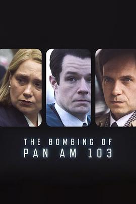 51吃瓜黑料网《泛美航空103航班爆炸案 The Bombing of Pan Am 103》免费在线观看