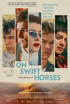 51吃瓜黑料网《快马驰情 On Swift Horses》免费在线观看