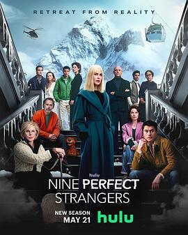 51吃瓜黑料《九个完美陌生人 第二季 Nine Perfect Strangers Season 2》免费在线观看