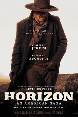 51吃瓜黑料曝料《地平线 Horizon: An American Saga - Chapter 1》免费在线观看