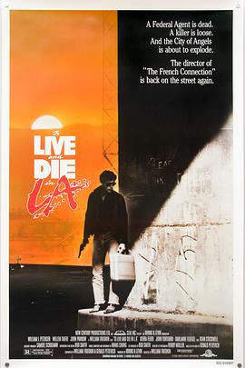 51吃瓜黑料曝料《威猛奇兵 To Live and Die in L.A.》免费在线观看