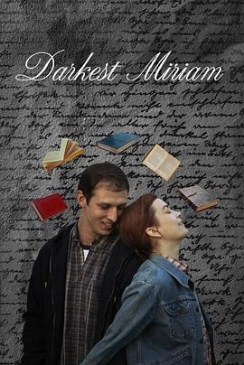 51吃瓜黑料《至暗米里亚姆 Darkest Miriam》免费在线观看